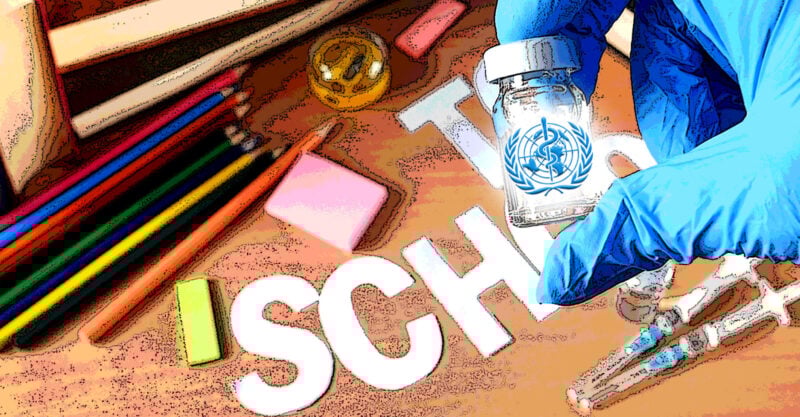 OMS plănuiește mai multe „școli care promovează sănătatea” – Criticii spun că planul este alimentat de mai multe vaccinuri și mai puțin control parental
